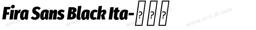 Fira Sans Black Ita字体转换